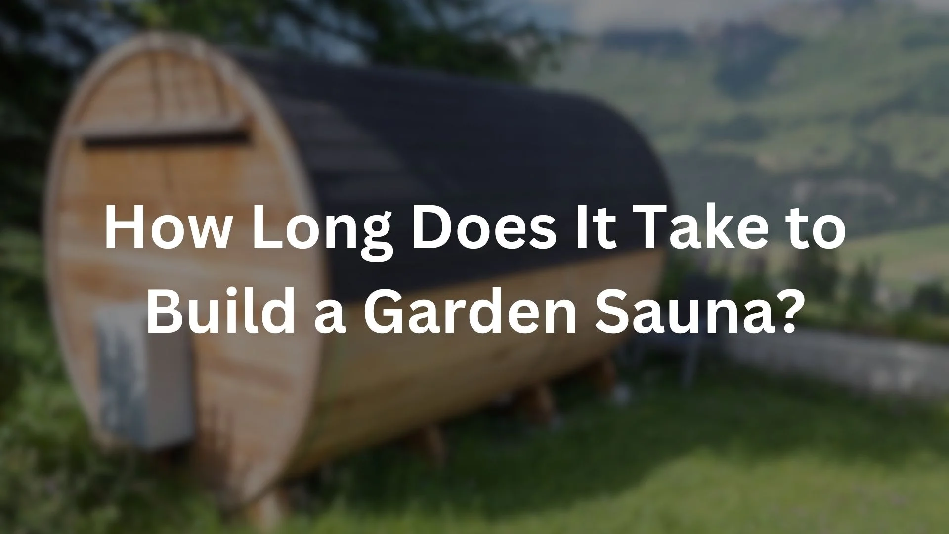 Build a Garden Sauna