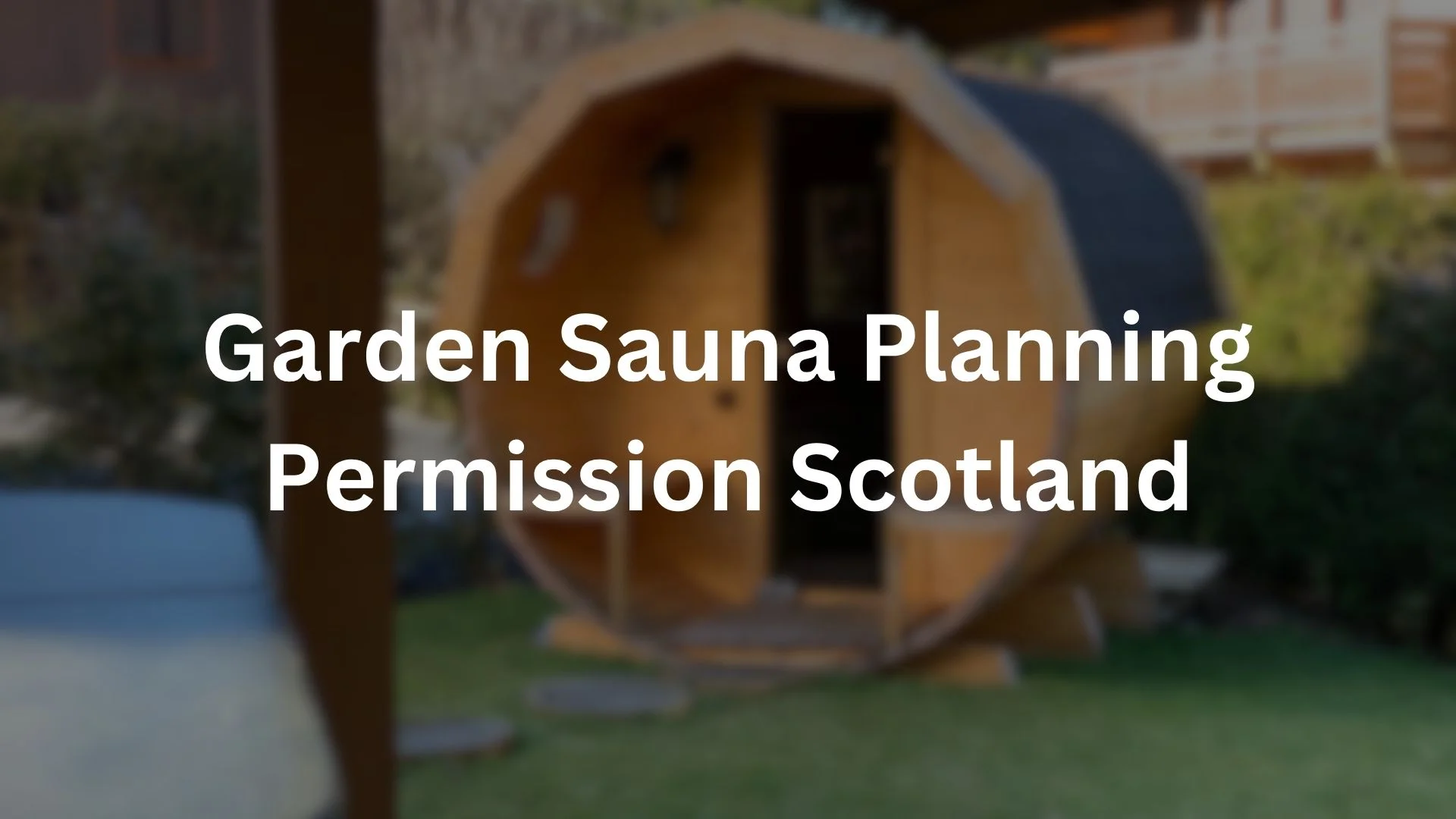 Garden Sauna In Scotland