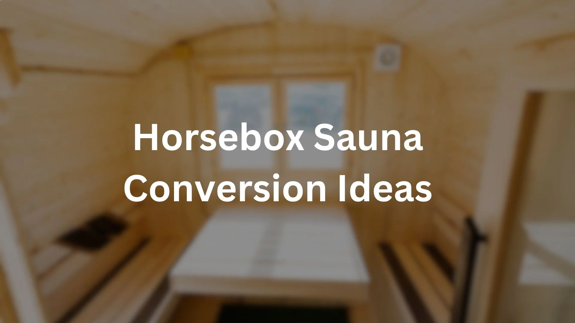Horsebox Sauna Conversion Ideas