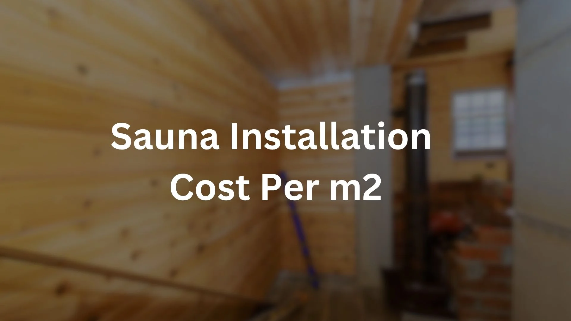 Sauna Installation Cost Per m2