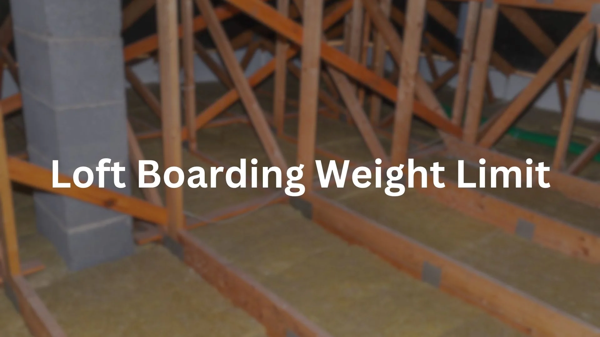 Loft Boarding Weight Limit