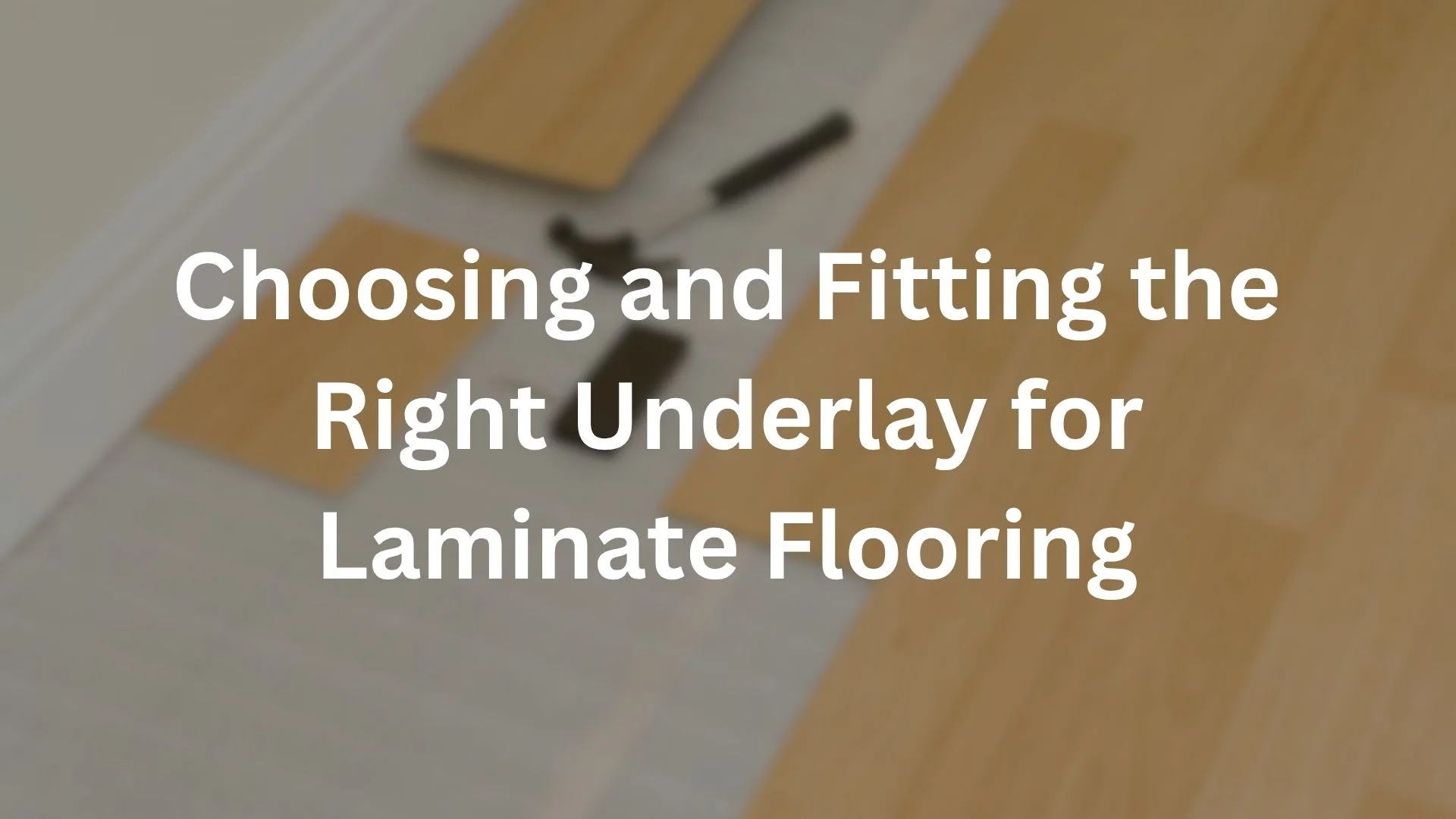 Underlay for Laminate Flooring